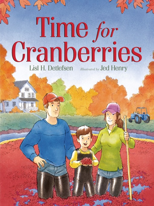 Title details for Time for Cranberries by Lisl H. Detlefsen - Available